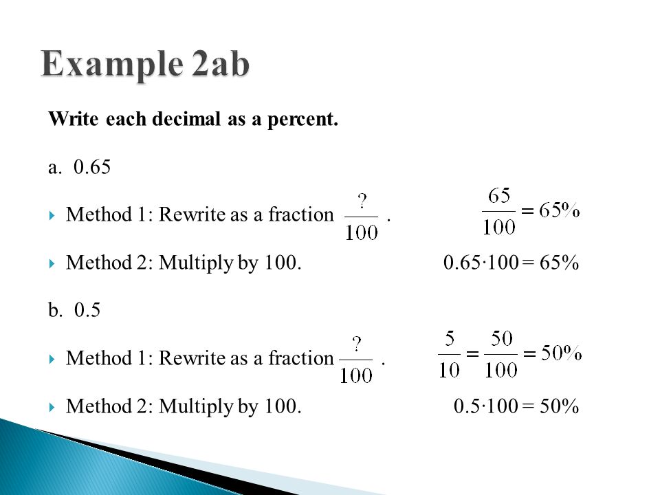 Example 2ab Write each decimal as a percent. a. 0.65