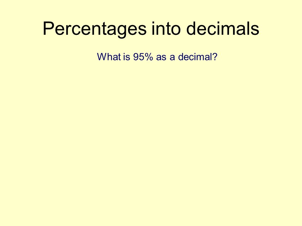 Percentages into decimals