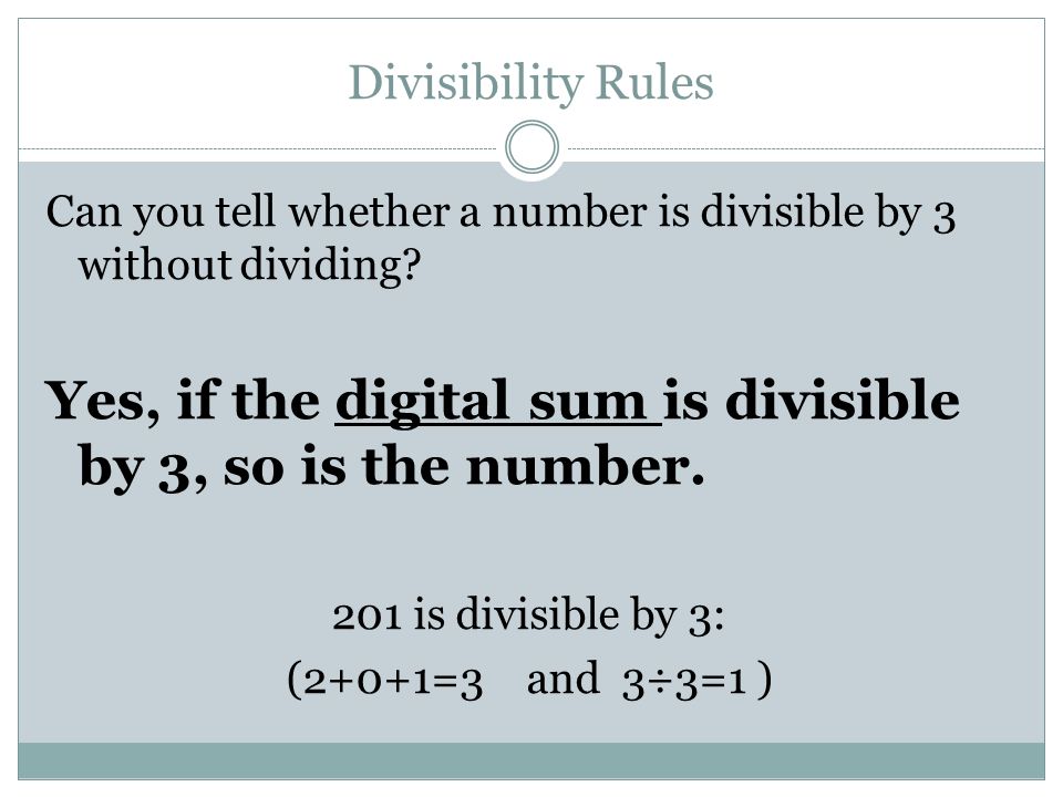 Yes, if the digital sum is divisible by 3, so is the number.