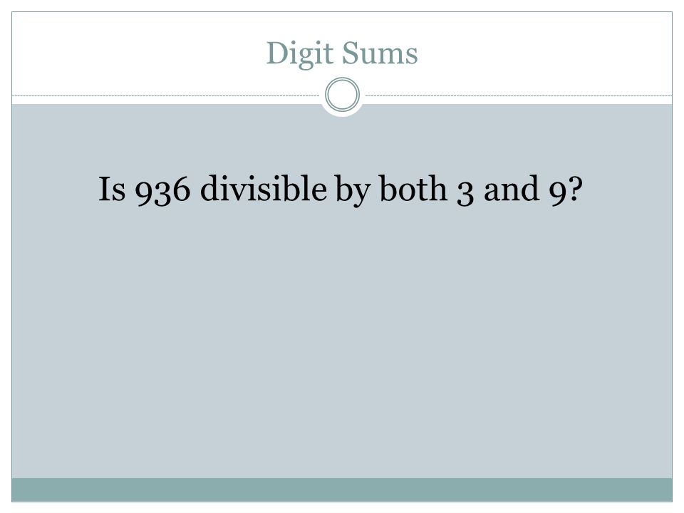 Is 936 divisible by both 3 and 9