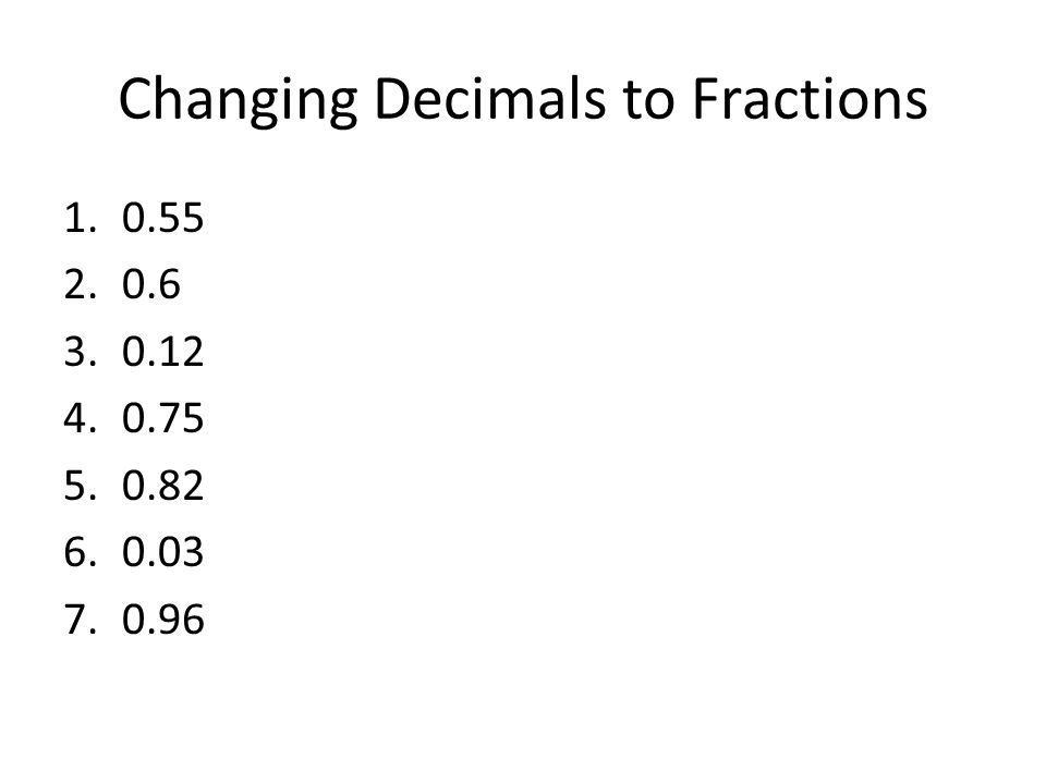 Changing Decimals to Fractions