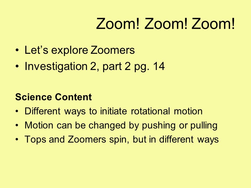 Zoom! Zoom! Zoom! Let’s explore Zoomers Investigation 2, part 2 pg. 14