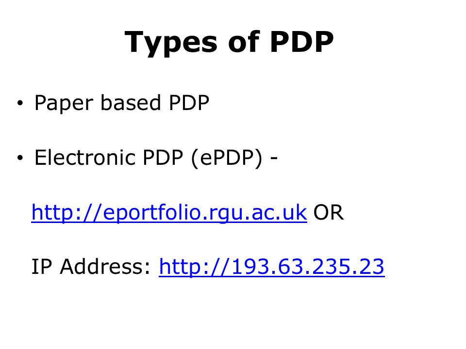 Types of PDP Paper based PDP Electronic PDP (ePDP) -