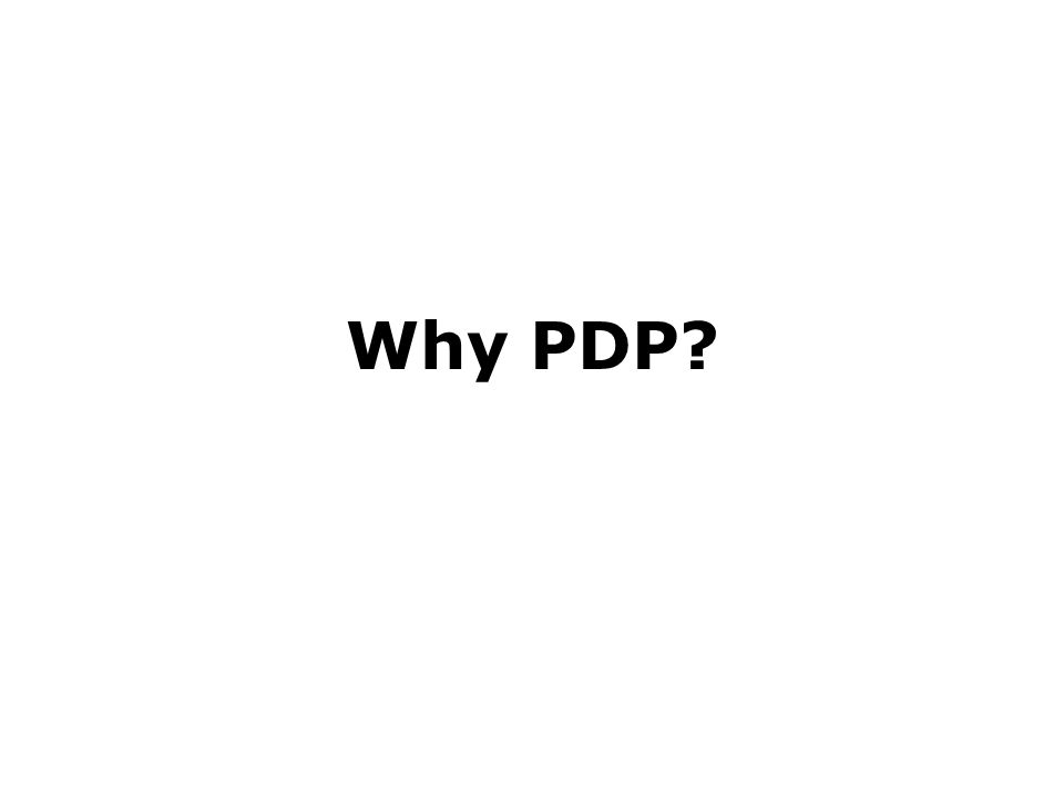 Why PDP But why do we have to engage with PDP
