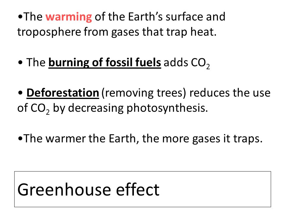 The warming of the Earth’s surface and troposphere from gases that trap heat.