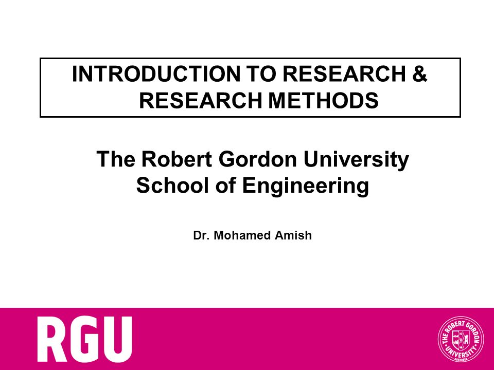 The Robert Gordon University School of Engineering Dr. Mohamed Amish
