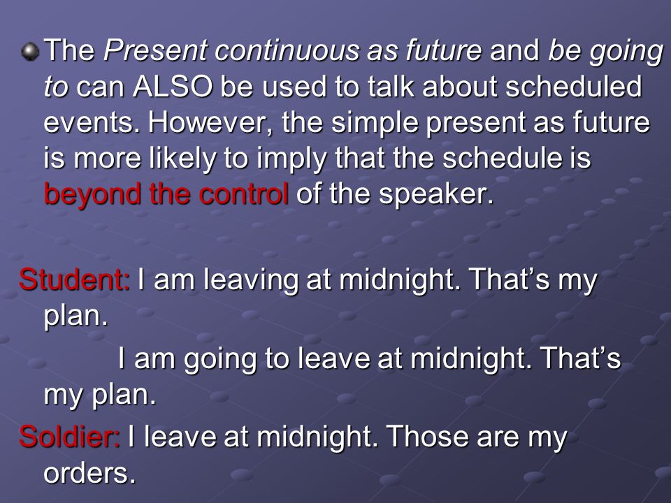 The Present continuous as future and be going to can ALSO be used to talk about scheduled events. However, the simple present as future is more likely to imply that the schedule is beyond the control of the speaker.
