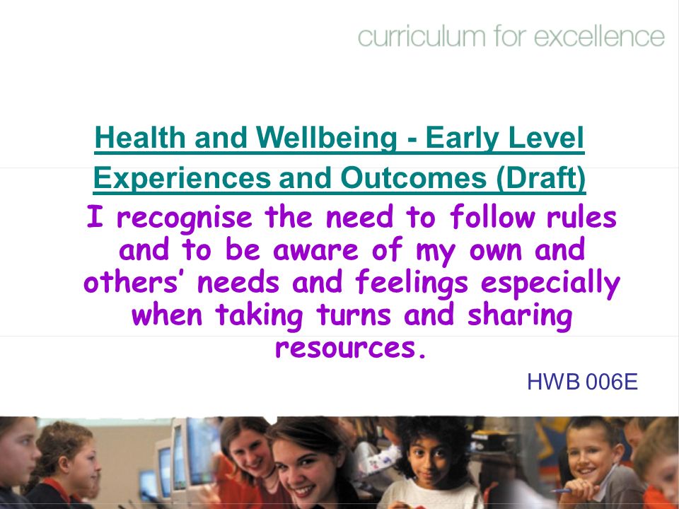 Health and Wellbeing - Early Level Experiences and Outcomes (Draft)