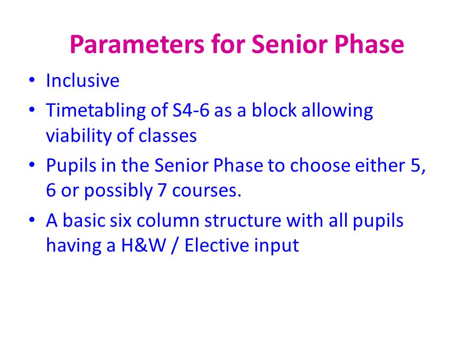 Parameters for Senior Phase