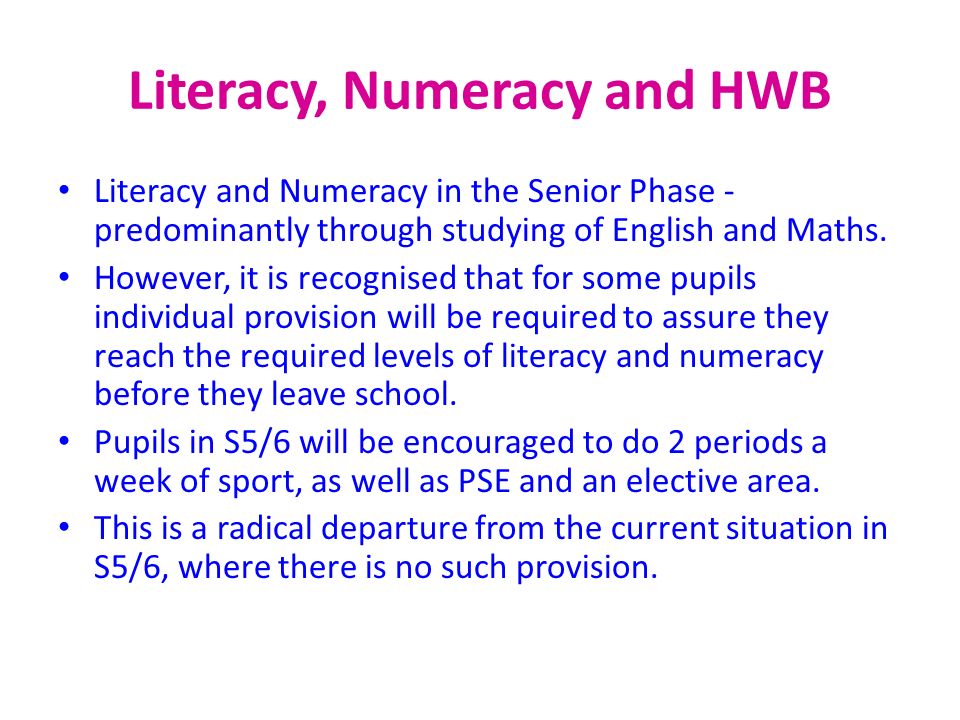 Literacy, Numeracy and HWB