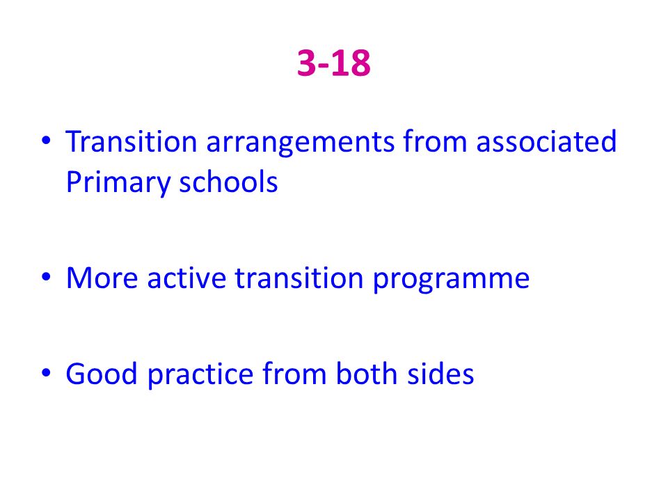 3-18 Transition arrangements from associated Primary schools