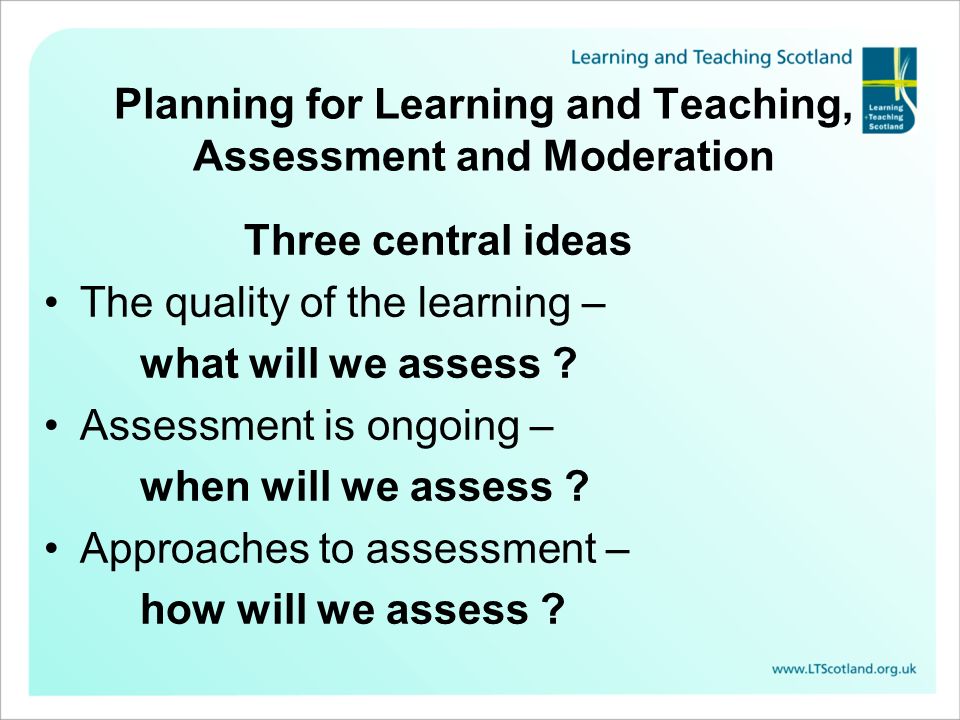 Planning for Learning and Teaching, Assessment and Moderation
