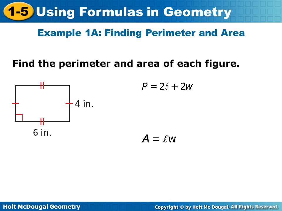 Example 1A: Finding Perimeter and Area