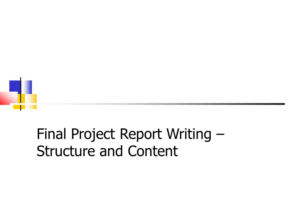 Final Project Report Writing – Structure and Content