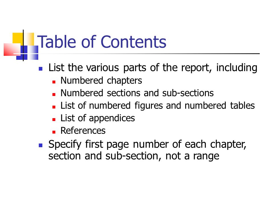 Table of Contents List the various parts of the report, including