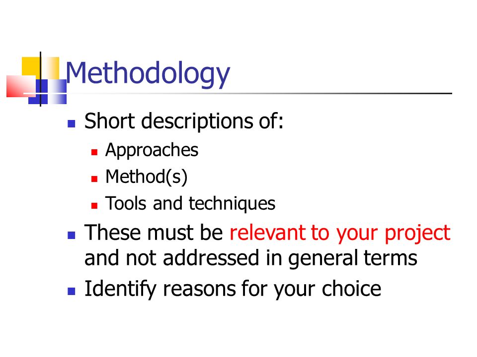 Methodology Short descriptions of: