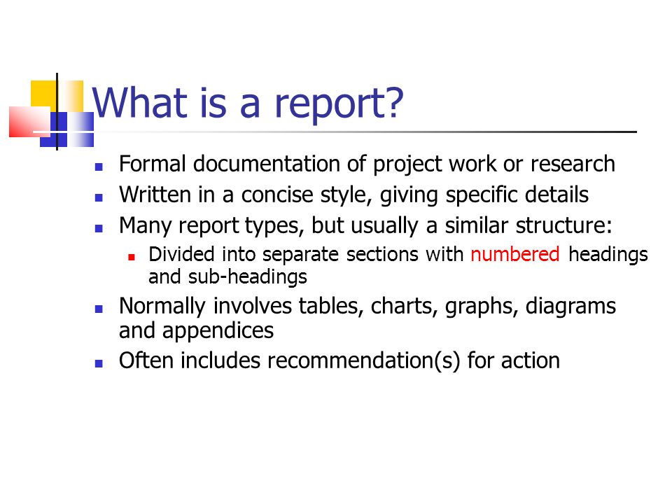 What is a report Formal documentation of project work or research