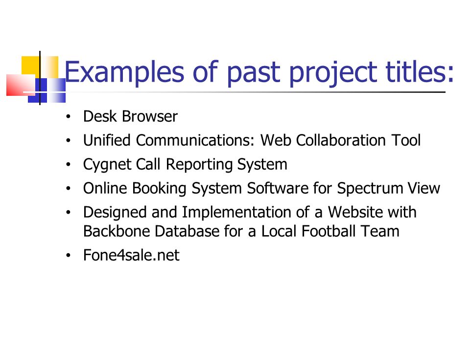 Examples of past project titles: