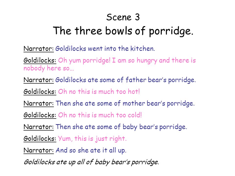 The three bowls of porridge.