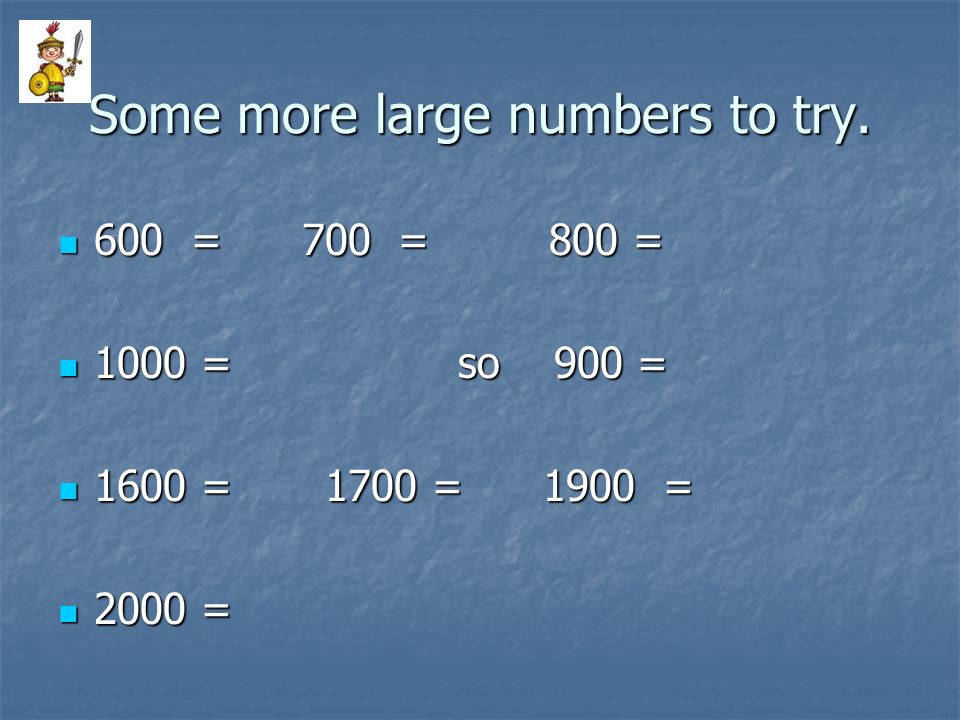 Some more large numbers to try.