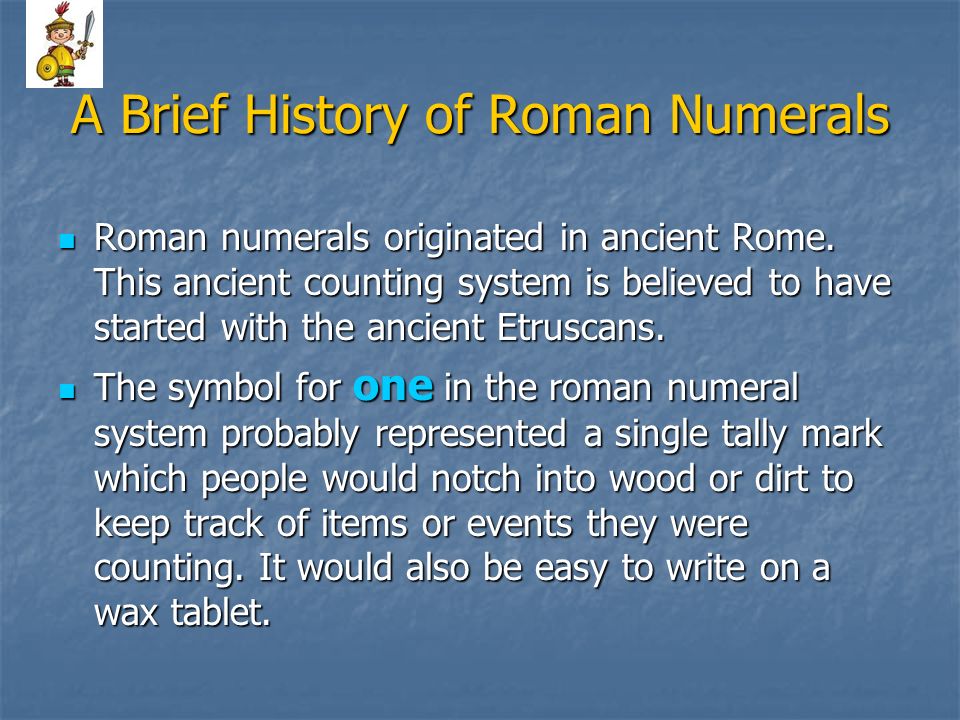 A Brief History of Roman Numerals