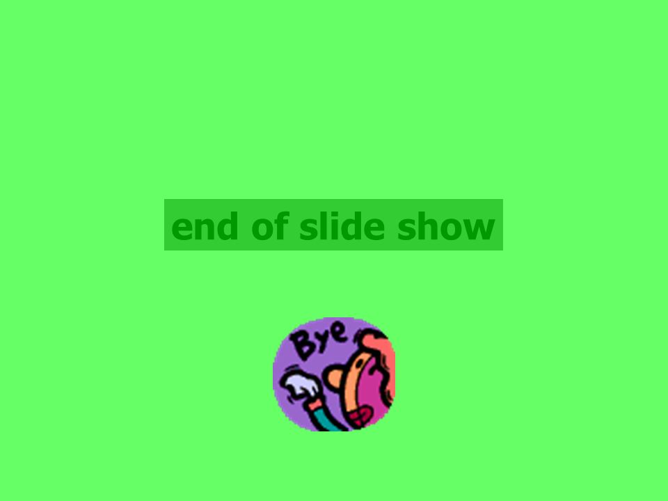 end of slide show