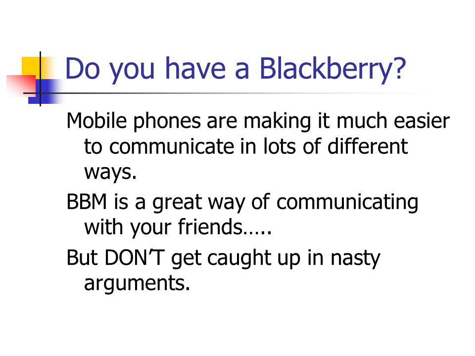 Do you have a Blackberry