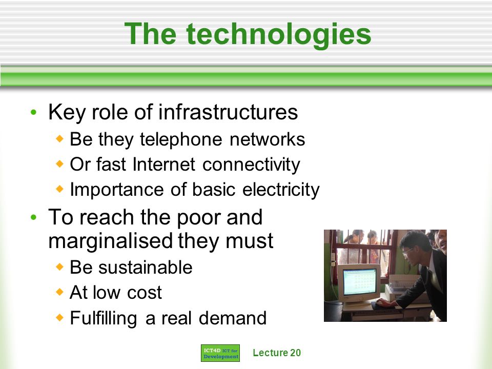The technologies Key role of infrastructures