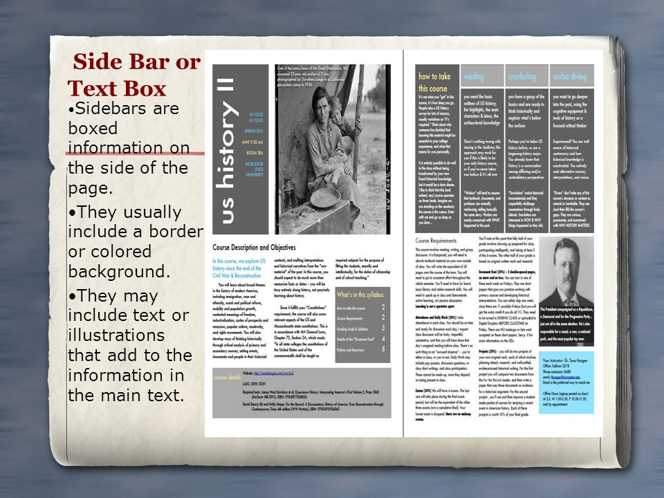 Side Bar or Text Box •Sidebars are boxed information on the side of the page. •They usually include a border or colored background.