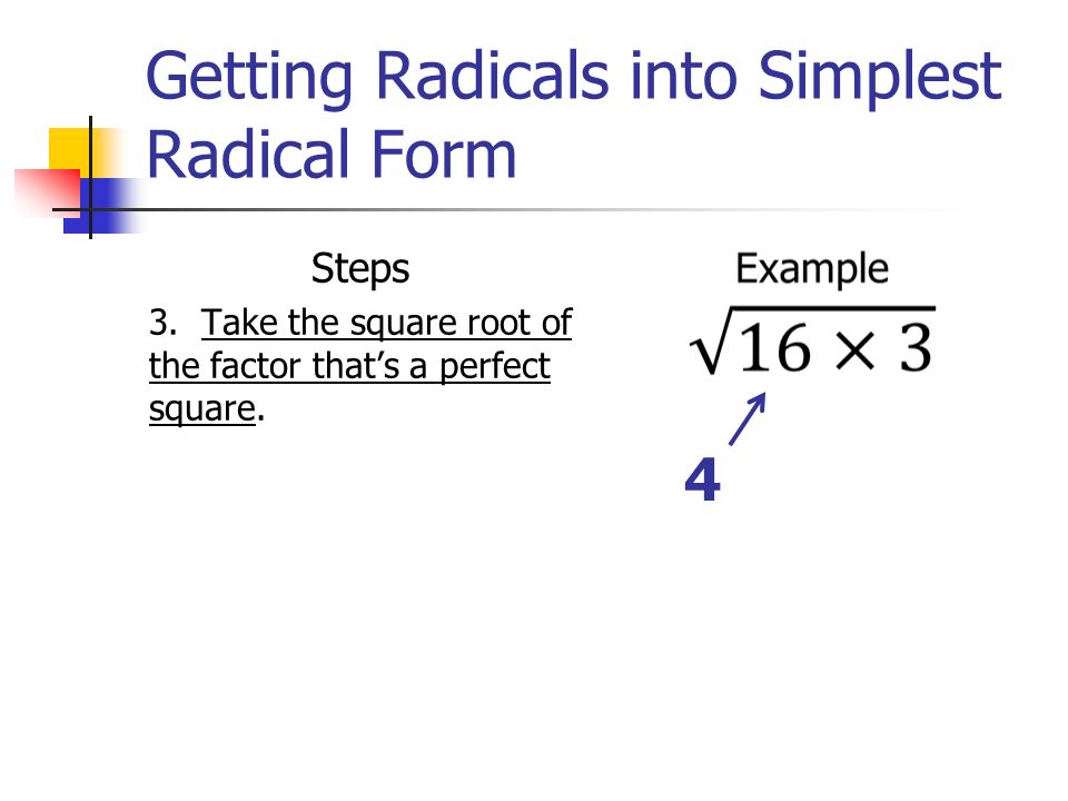 Getting Radicals into Simplest Radical Form