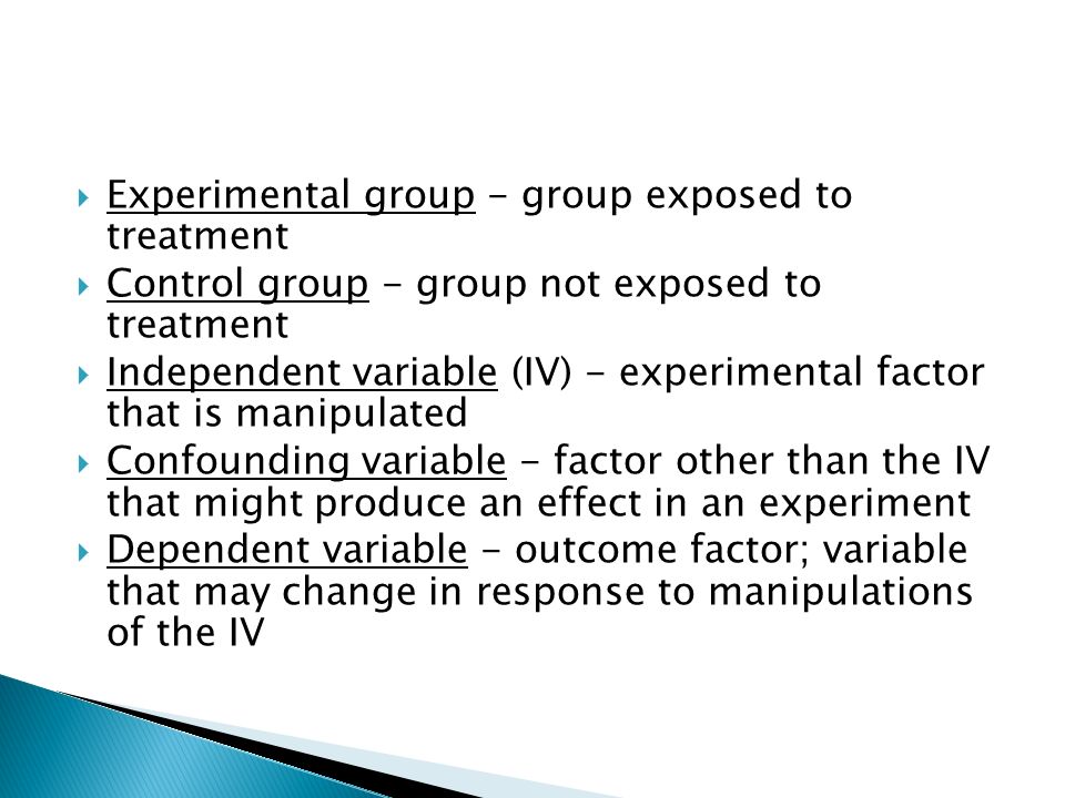 Experimental group - group exposed to treatment