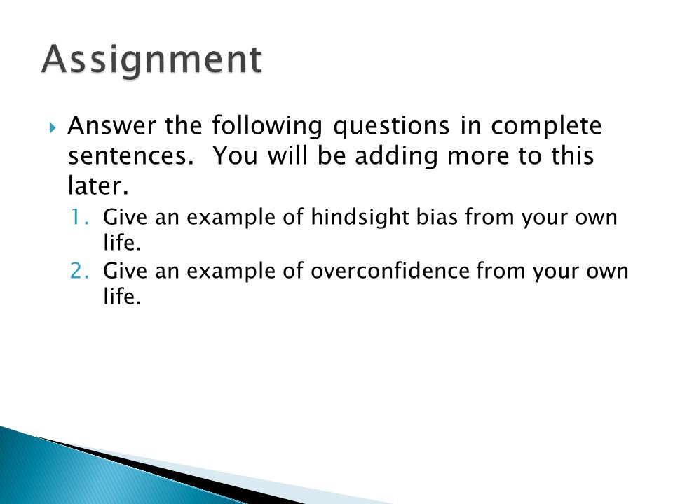 Assignment Answer the following questions in complete sentences. You will be adding more to this later.