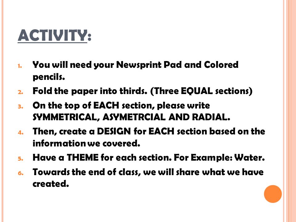 ACTIVITY: You will need your Newsprint Pad and Colored pencils.