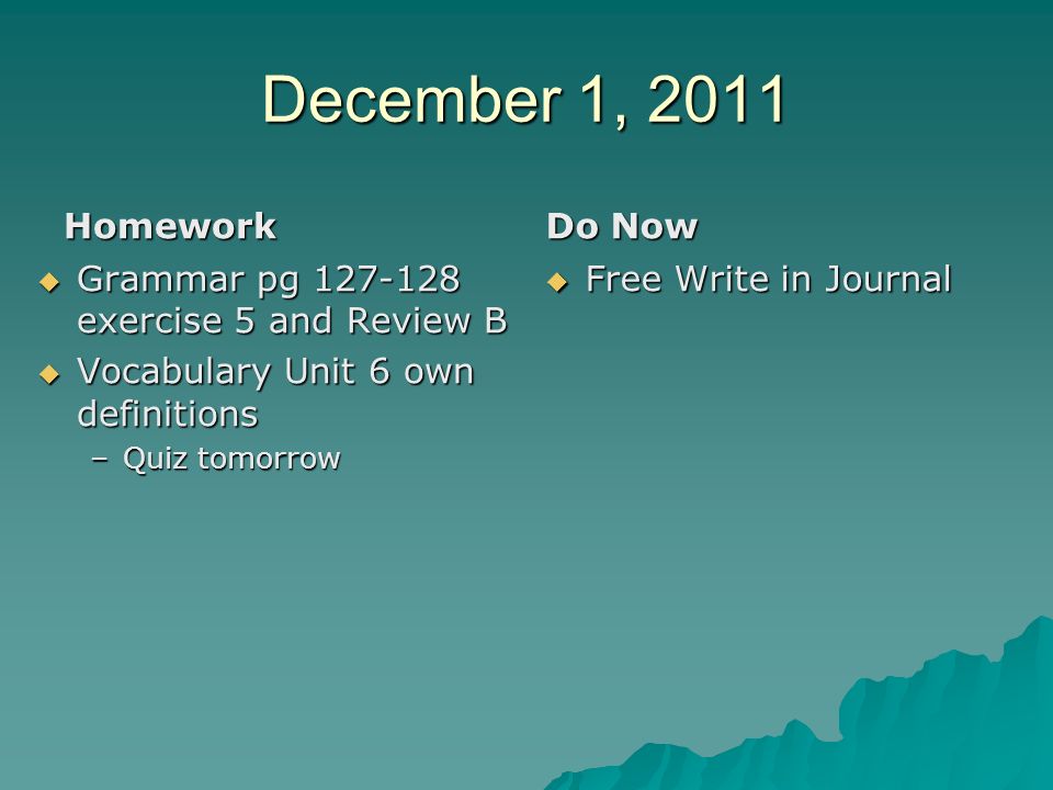 December 1, 2011 Homework Do Now