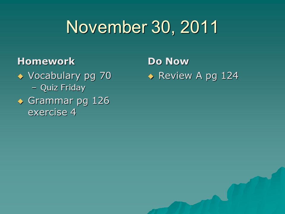 November 30, 2011 Homework Do Now Vocabulary pg 70
