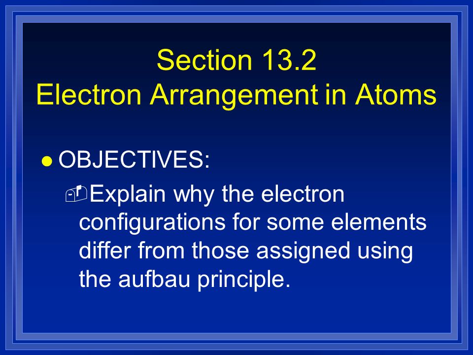 Section 13.2 Electron Arrangement in Atoms