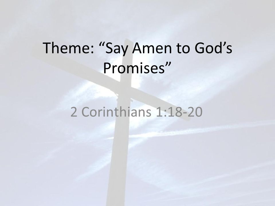 Theme: Say Amen to God’s Promises