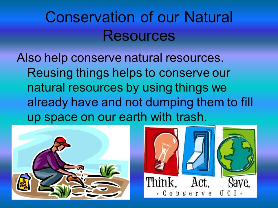 ways to conserve our natural resources