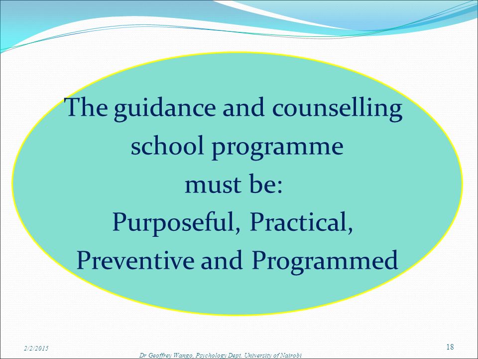 The guidance and counselling school programme must be: Purposeful, Practical, Preventive and Programmed