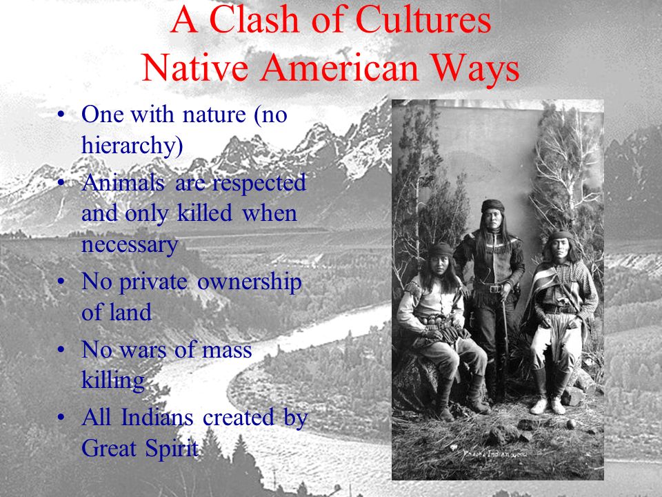 A Clash of Cultures Native American Ways