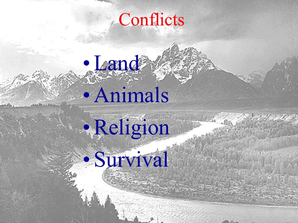 Conflicts Land Animals Religion Survival