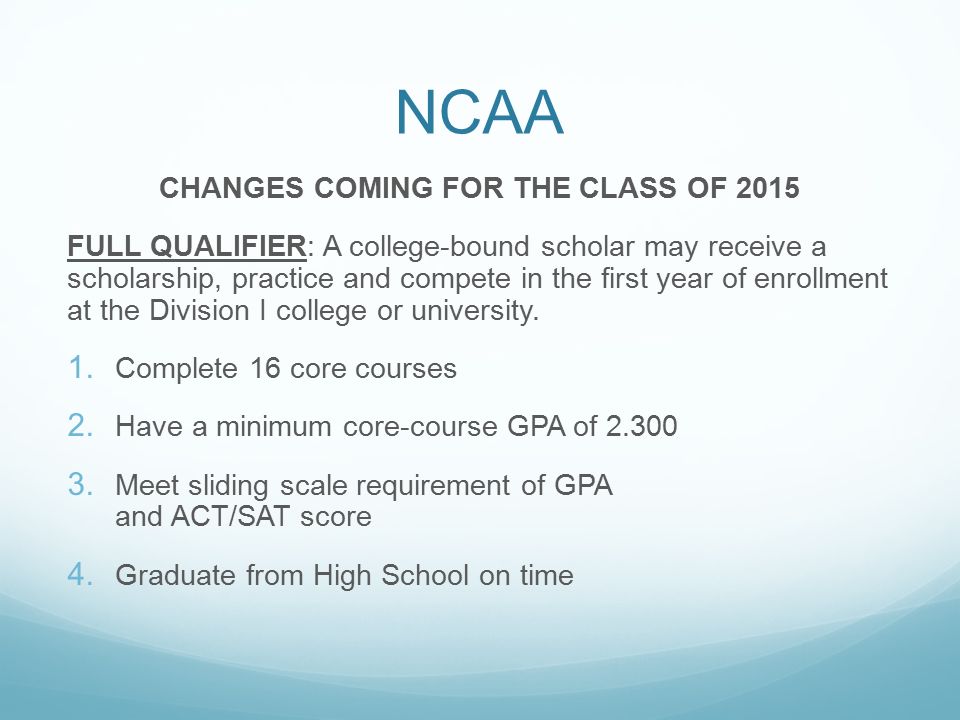 CHANGES COMING FOR THE CLASS OF 2015