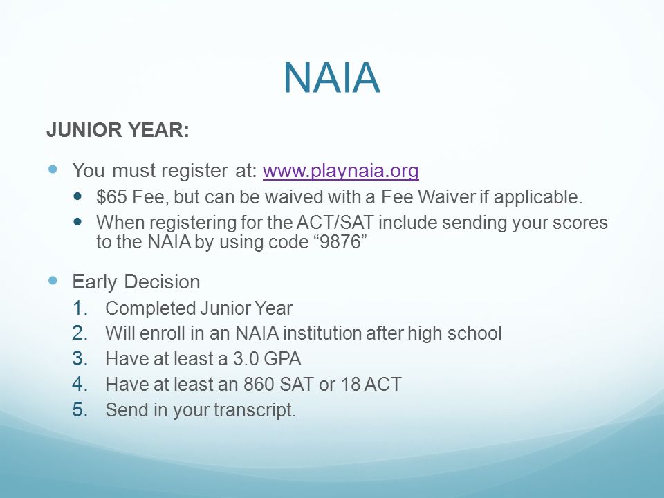 NAIA JUNIOR YEAR: You must register at: