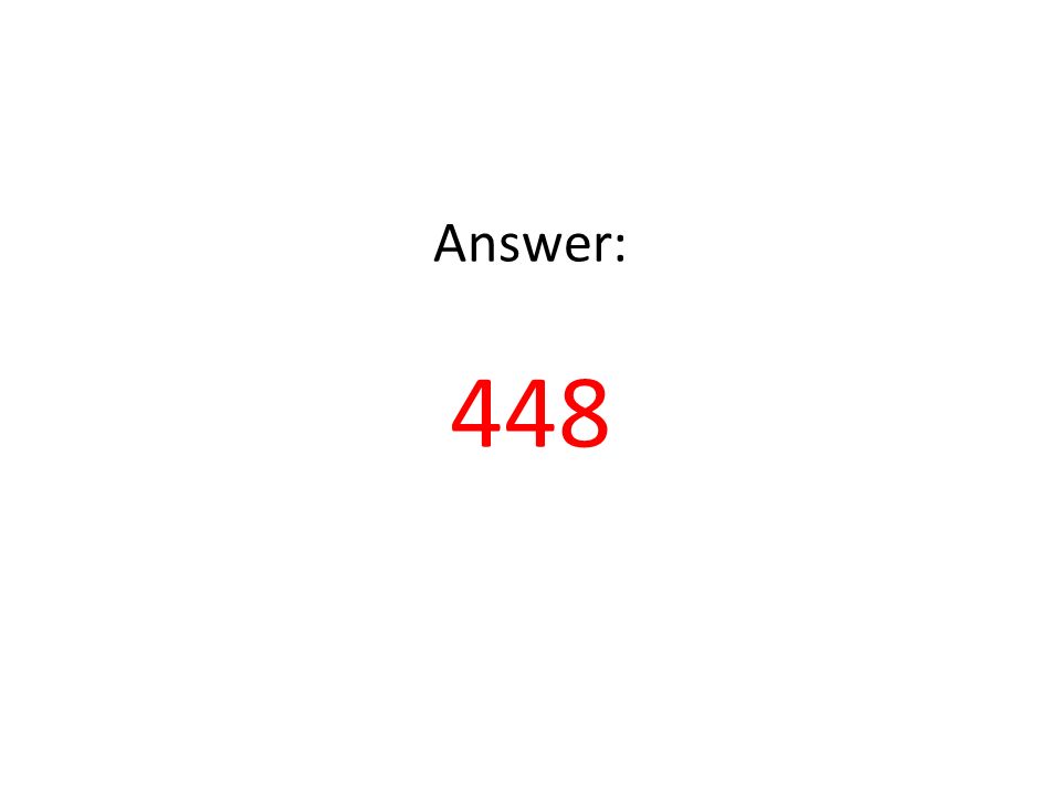 Answer: 448
