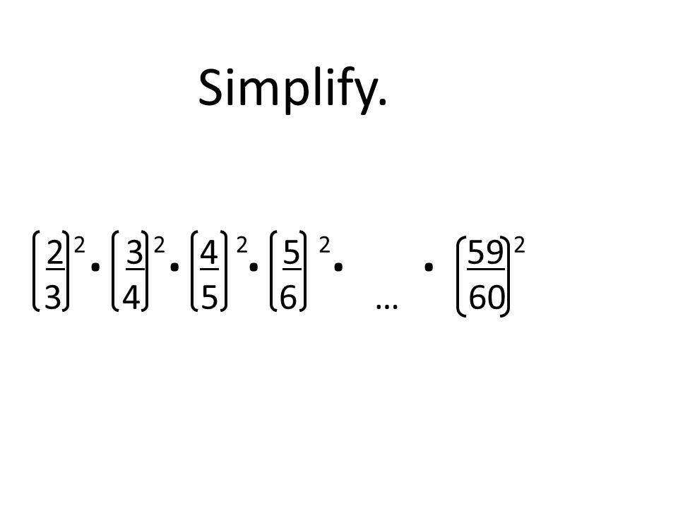 Simplify … 60