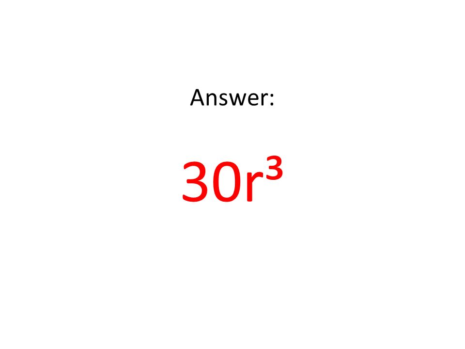 Answer: 30r³