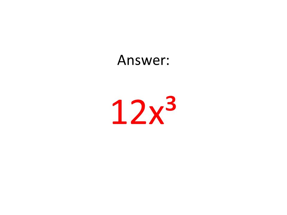 Answer: 12x³