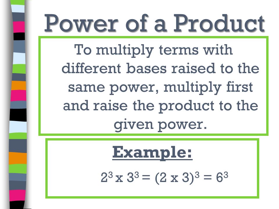 Power of a Product Example: