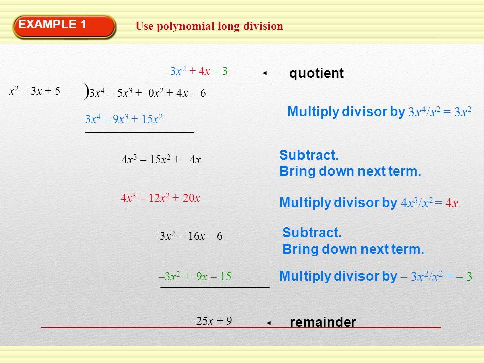 ) quotient Multiply divisor by 3x4/x2 = 3x2
