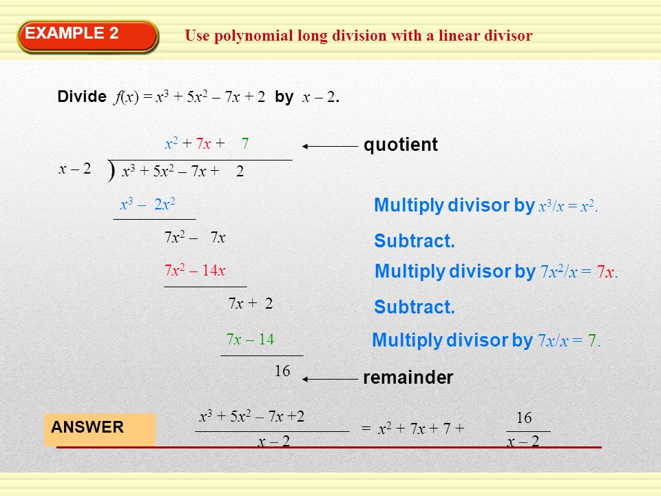 ) quotient Multiply divisor by x3/x = x2. Subtract.